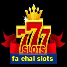 fa chai slots